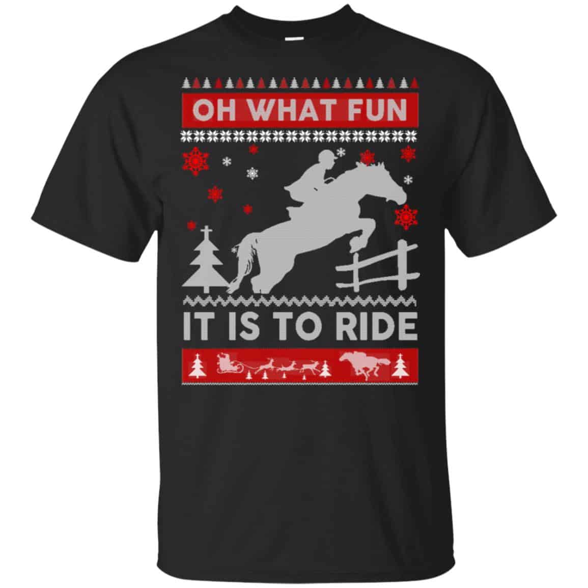 Horse Sweater Christmas Oh What Fun It Is To Ride T-Shirts, Hoodie, Sweater
