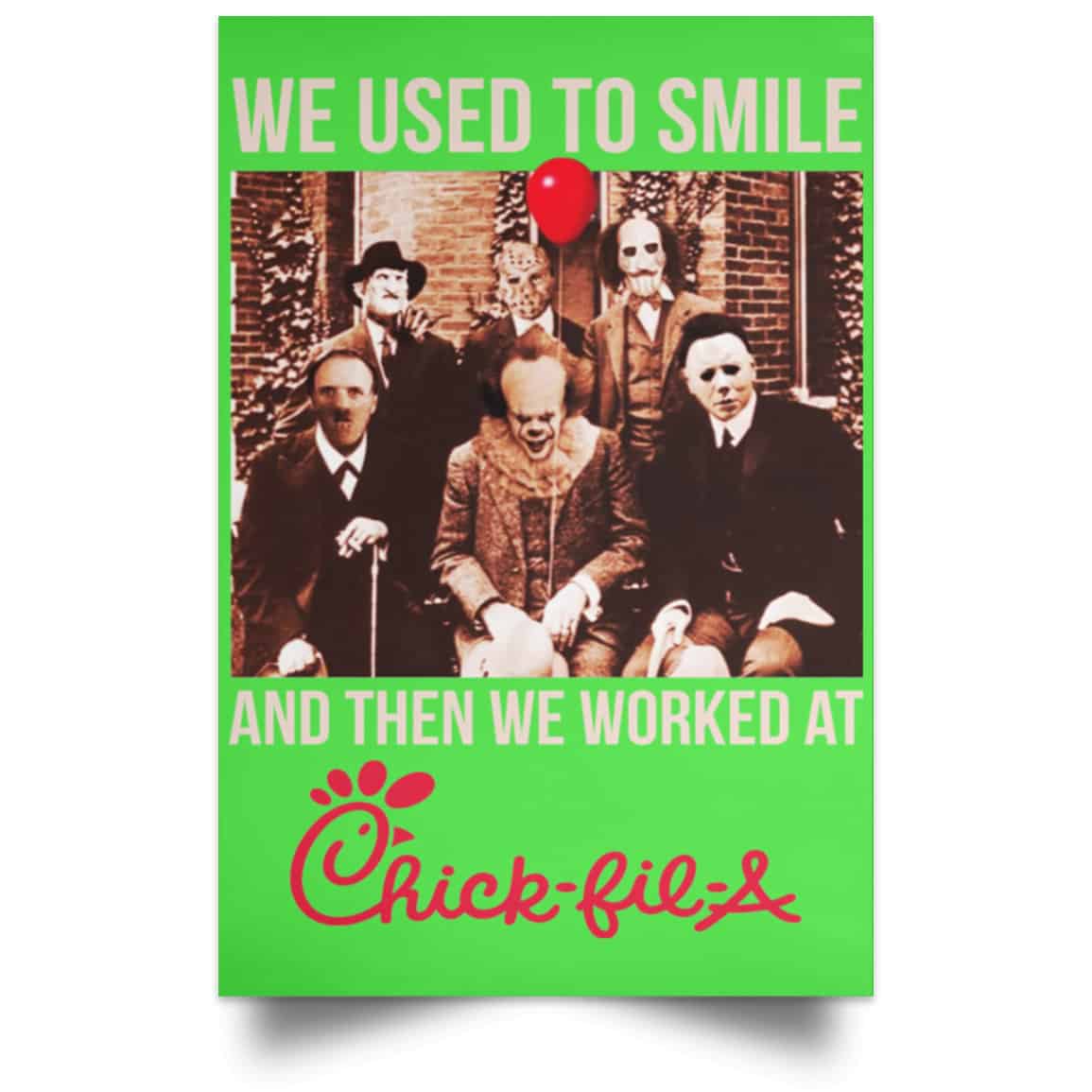 We Used To Smile And Then We Worked At Chick-fil-A Posters