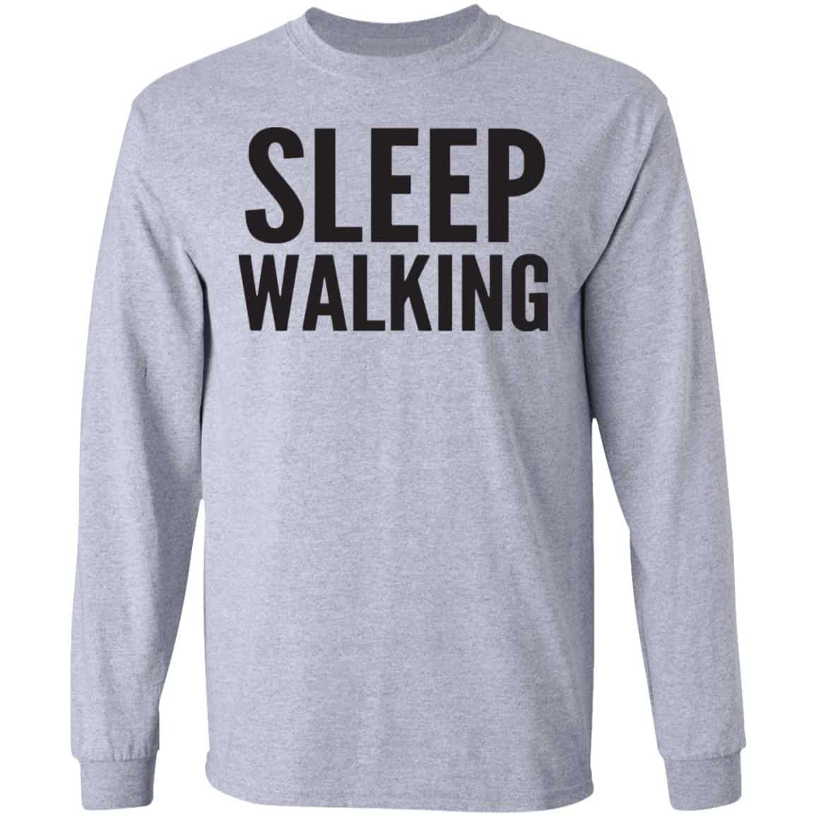 Sleep Walking Shirt, Hoodie, Tank