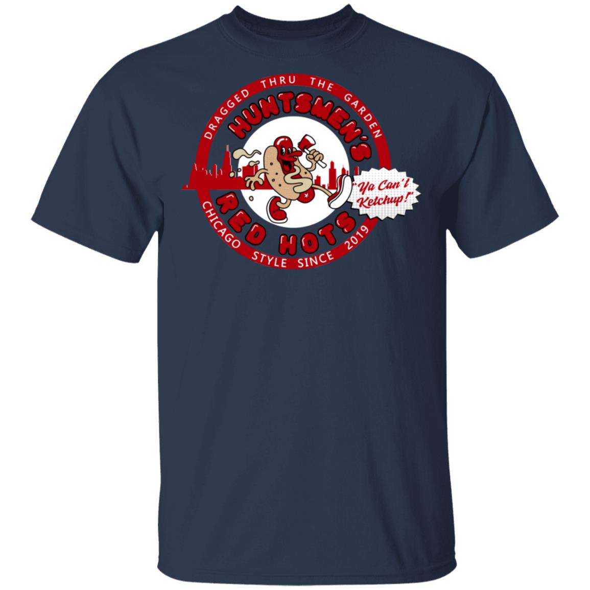 Huntsmen’s Red Hots Ya Can’t Ketchup Chicago Style 2019 Shirt, Hoodie, Tank