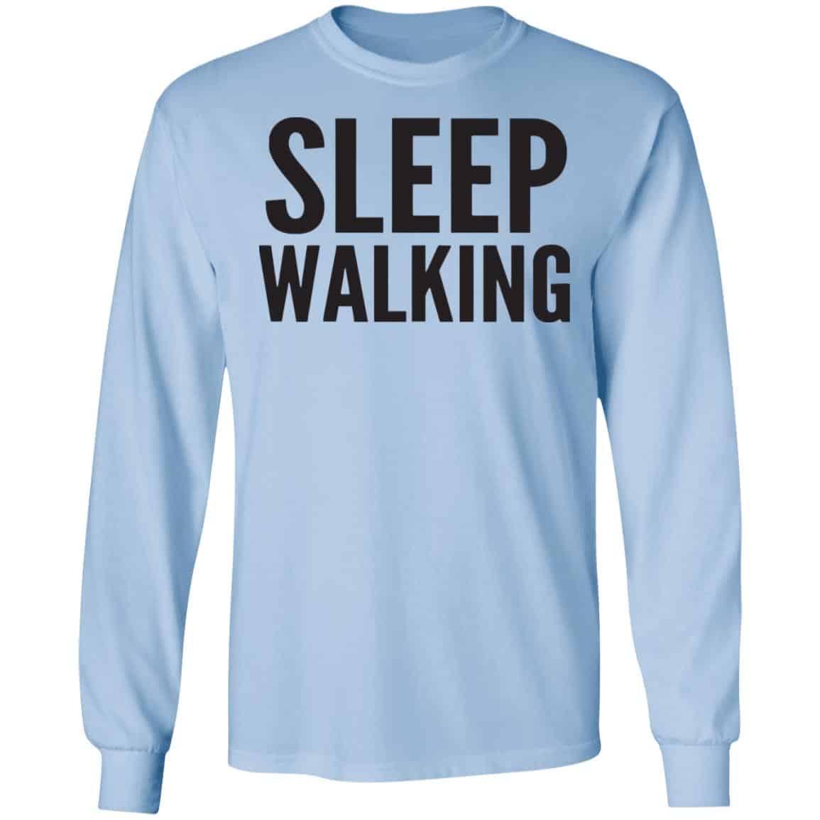 Sleep Walking Shirt, Hoodie, Tank