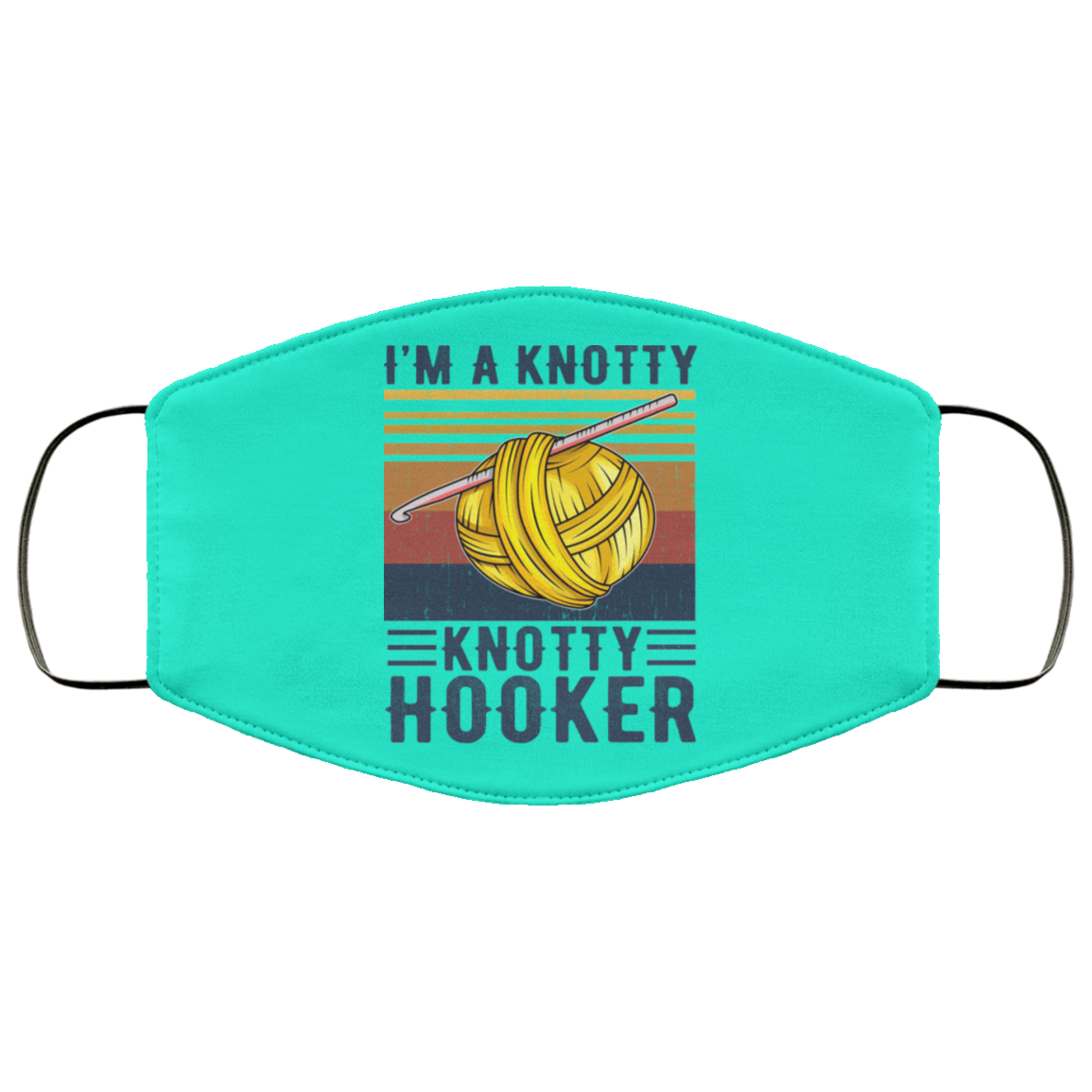 I’m A Knotty Knotty Hooker Knitting Face Mask