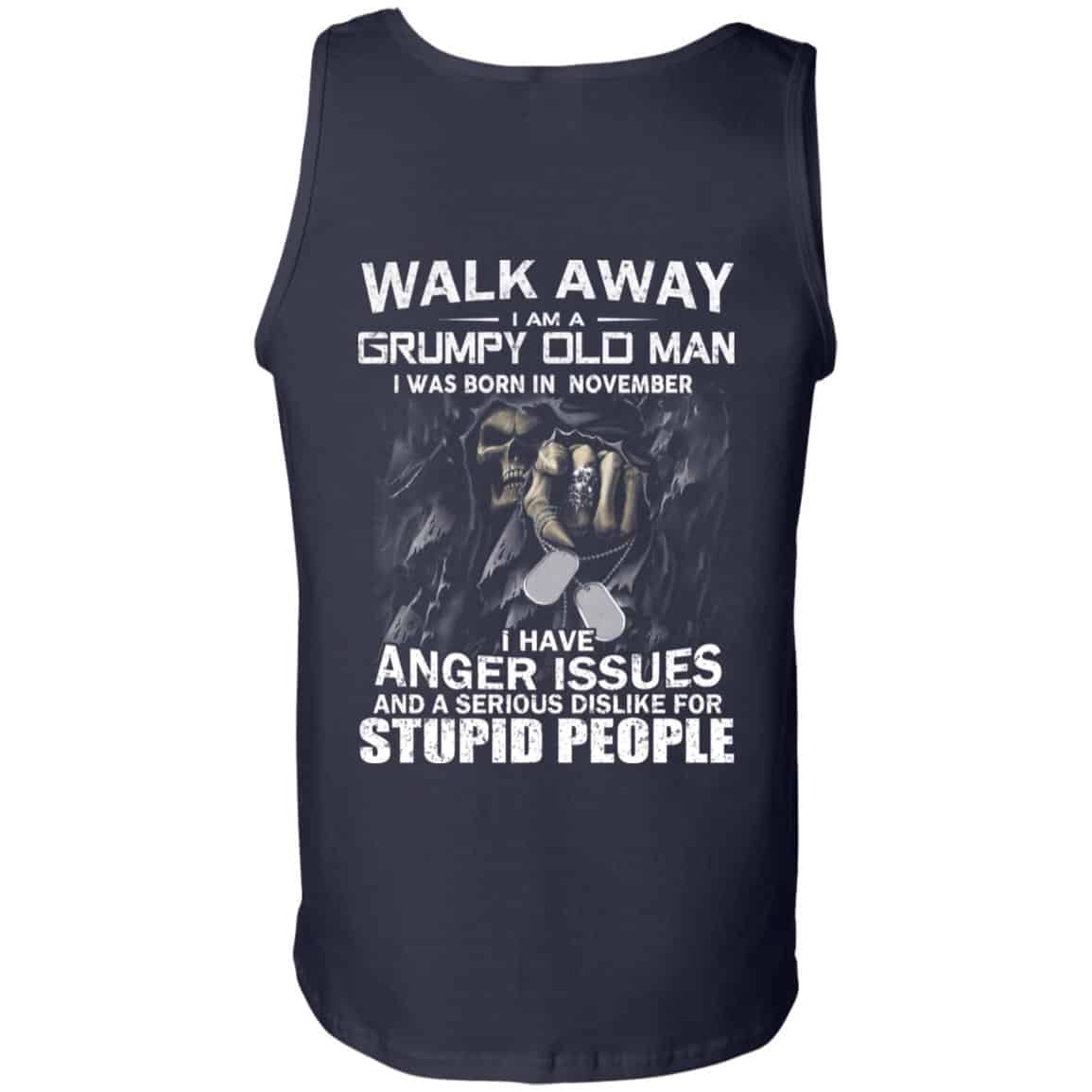 I Am A Grumpy Old Man I Was Born In November Shirt, Hoodie, Tank