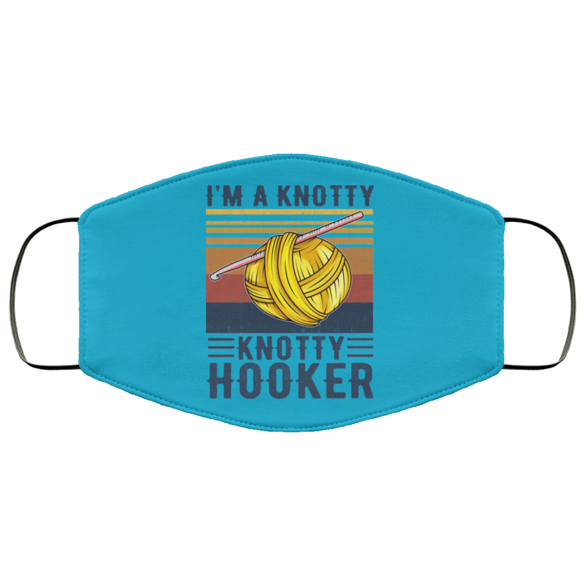 I’m A Knotty Knotty Hooker Knitting Face Mask