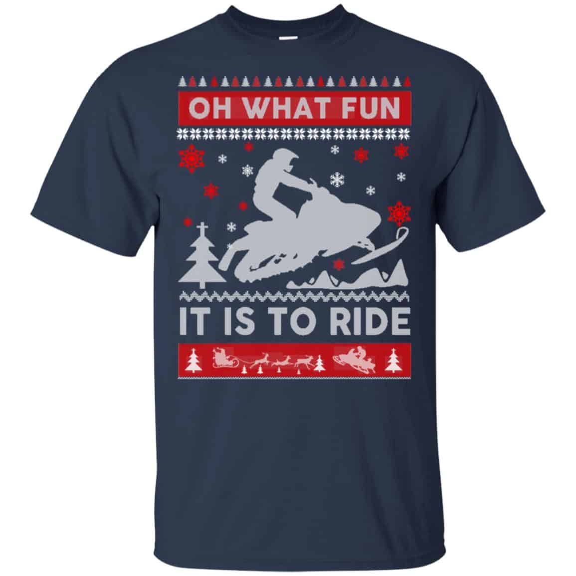 Snowmobile Sweater Christmas Oh What Fun It Is To Ride T-Shirts, Hoodie, Sweater