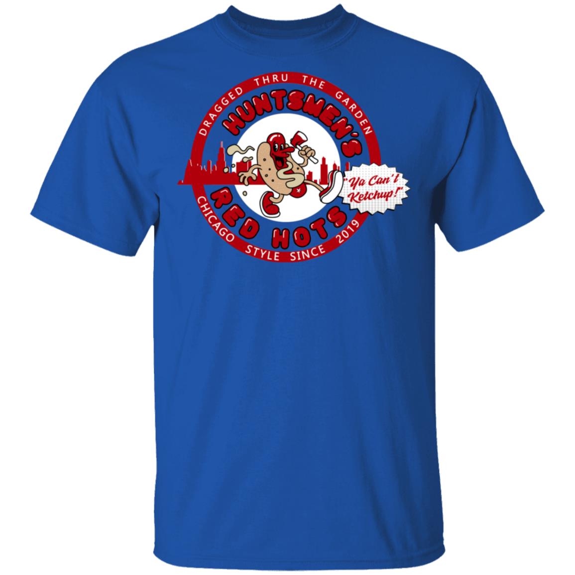Huntsmen’s Red Hots Ya Can’t Ketchup Chicago Style 2019 Shirt, Hoodie, Tank