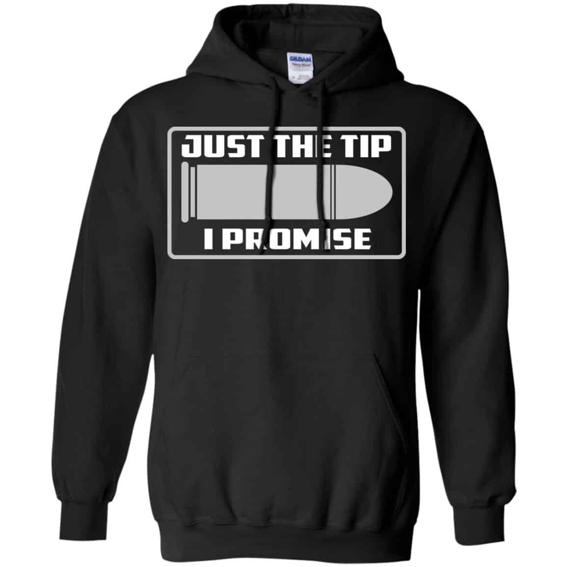 Just The Tip I Promise Shirt, Hoodie, Tank