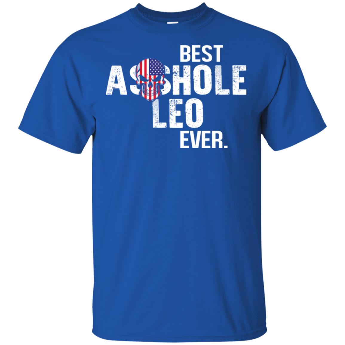 Best Asshole Leo Ever T-Shirts, Hoodie, Tank