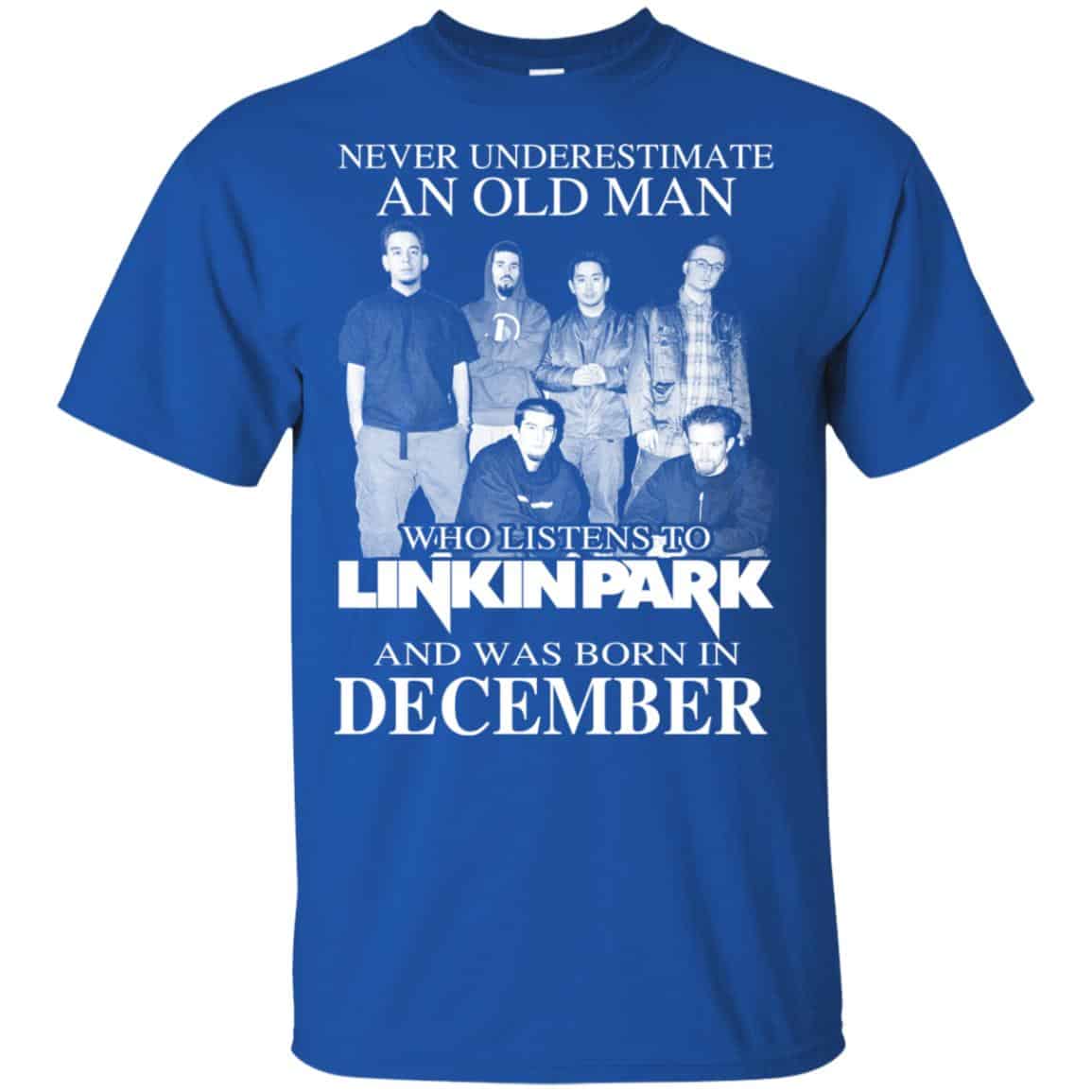 An Old Man Who Listens To Linkin Park And Was Born In December T-Shirts, Hoodie, Tank