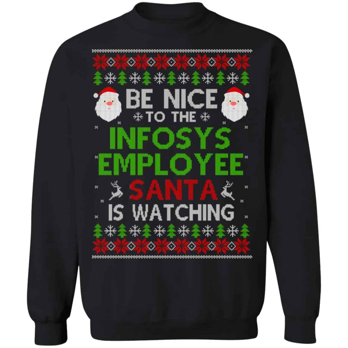 Be Nice To The Infosys Employee Santa Is Watching Christmas Sweater, Shirt, Hoodie