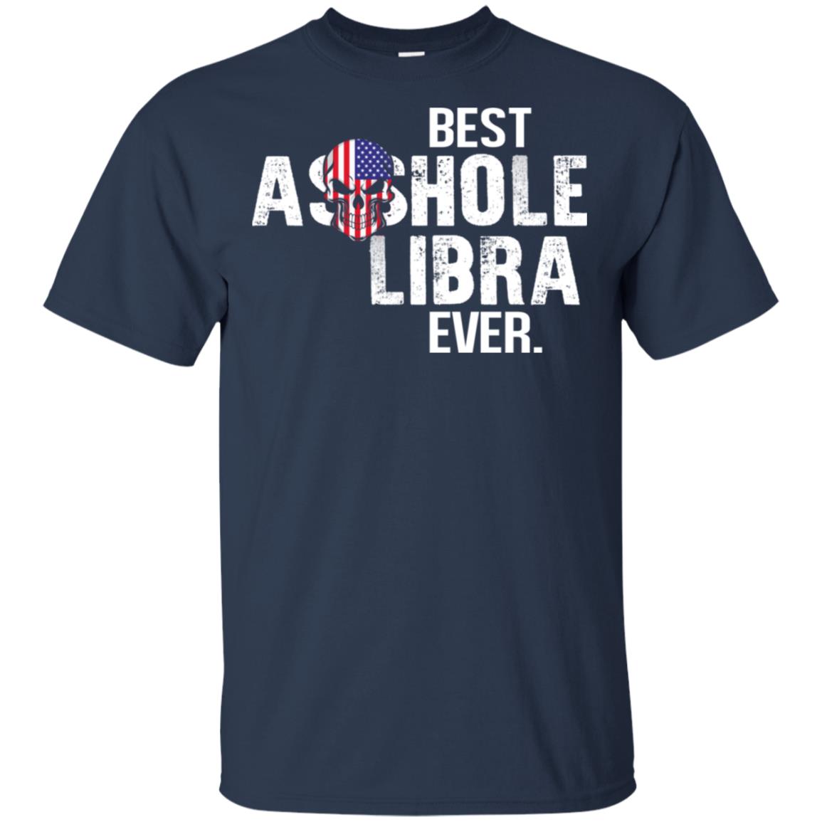 Best Asshole Libra Ever T-Shirts, Hoodie, Tank