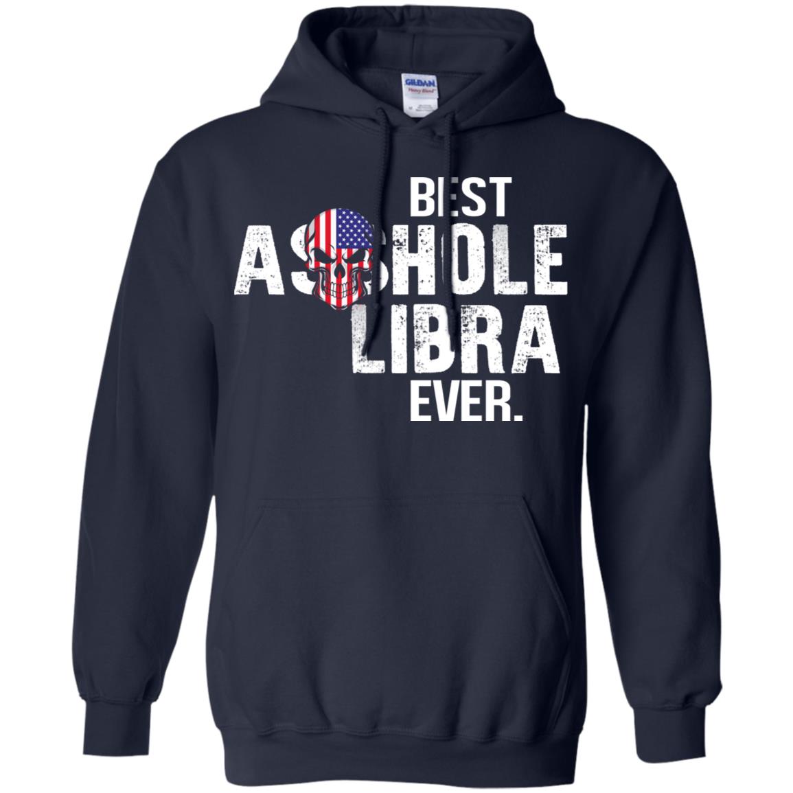 Best Asshole Libra Ever T-Shirts, Hoodie, Tank