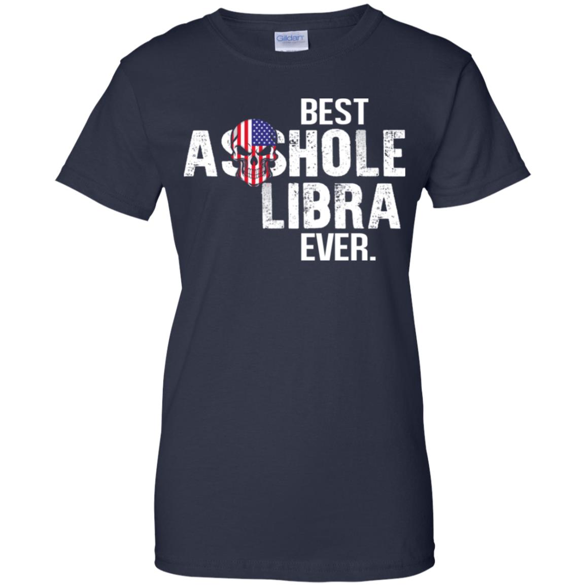 Best Asshole Libra Ever T-Shirts, Hoodie, Tank