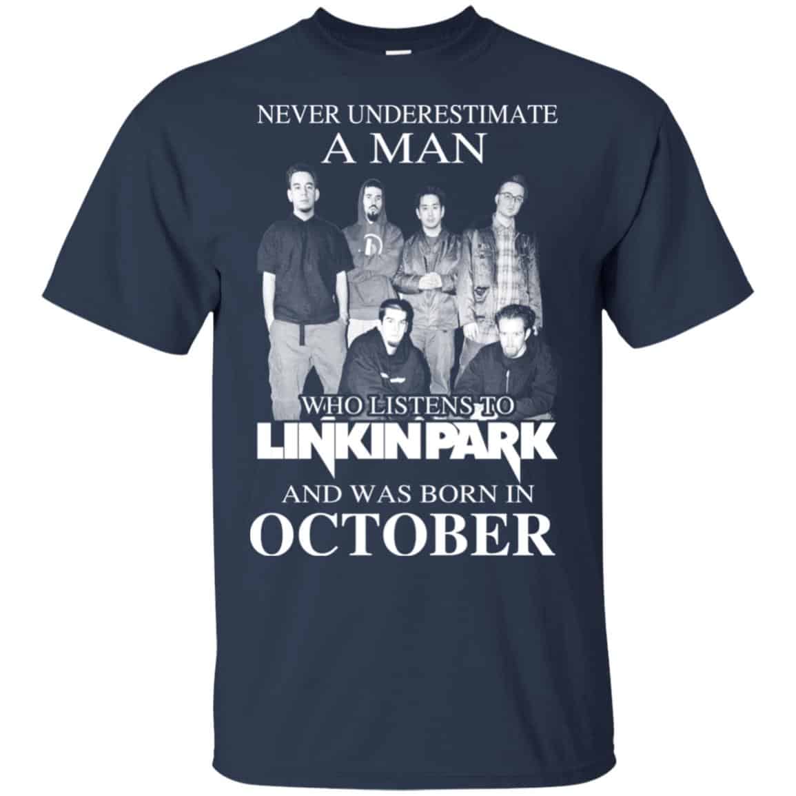 A Man Who Listens To Linkin Park And Was Born In October T-Shirts, Hoodie, Tank