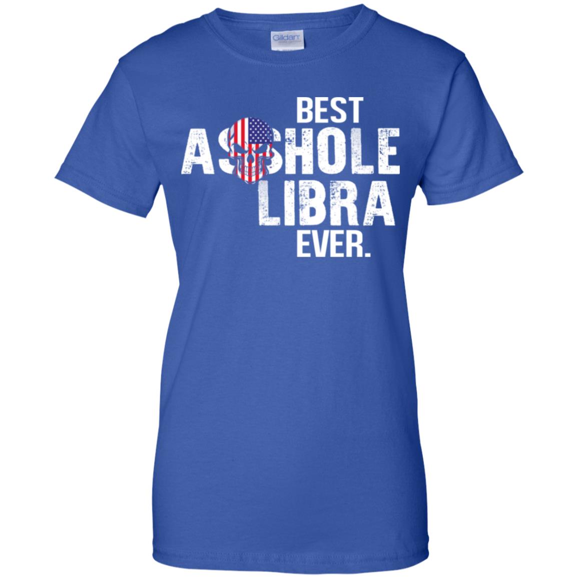 Best Asshole Libra Ever T-Shirts, Hoodie, Tank
