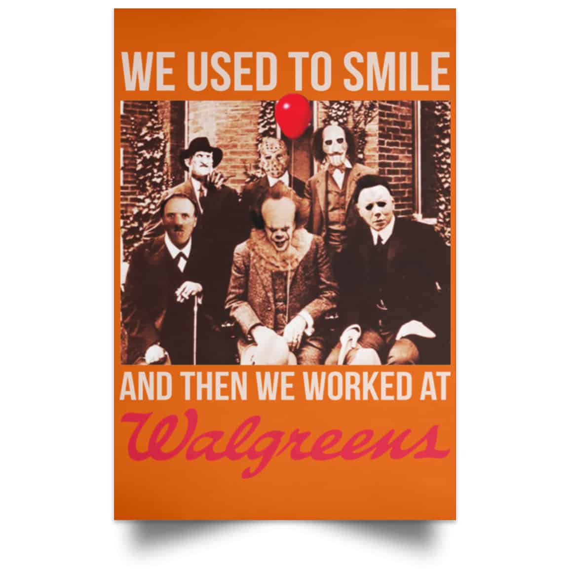 We Used To Smile And Then We Worked At Walgreens Posters