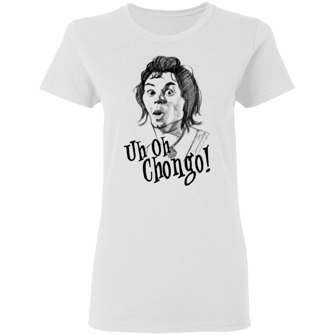 Uh-Oh Chongo Danger Island Shirt, Hoodie, Tank