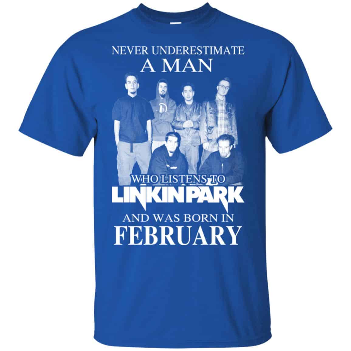 A Man Who Listens To Linkin Park And Was Born In February T-Shirts, Hoodie, Tank
