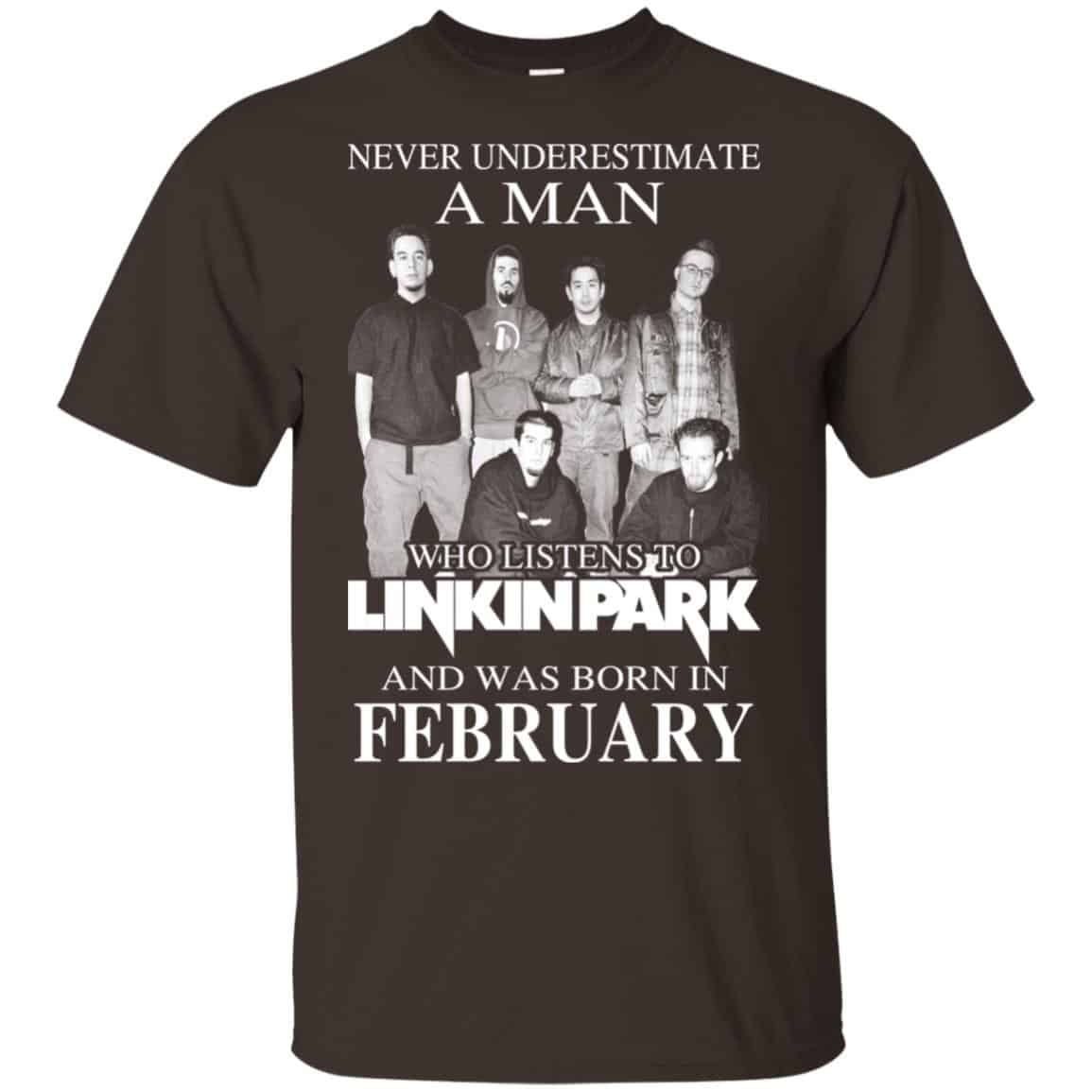 A Man Who Listens To Linkin Park And Was Born In February T-Shirts, Hoodie, Tank