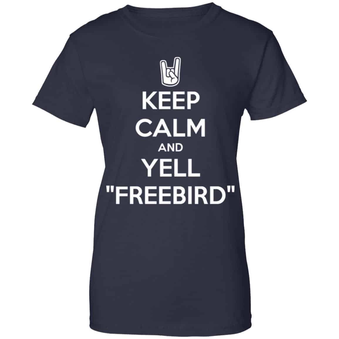 Keep Calm And Yell Freebird Shirt, Hoodie, Tank