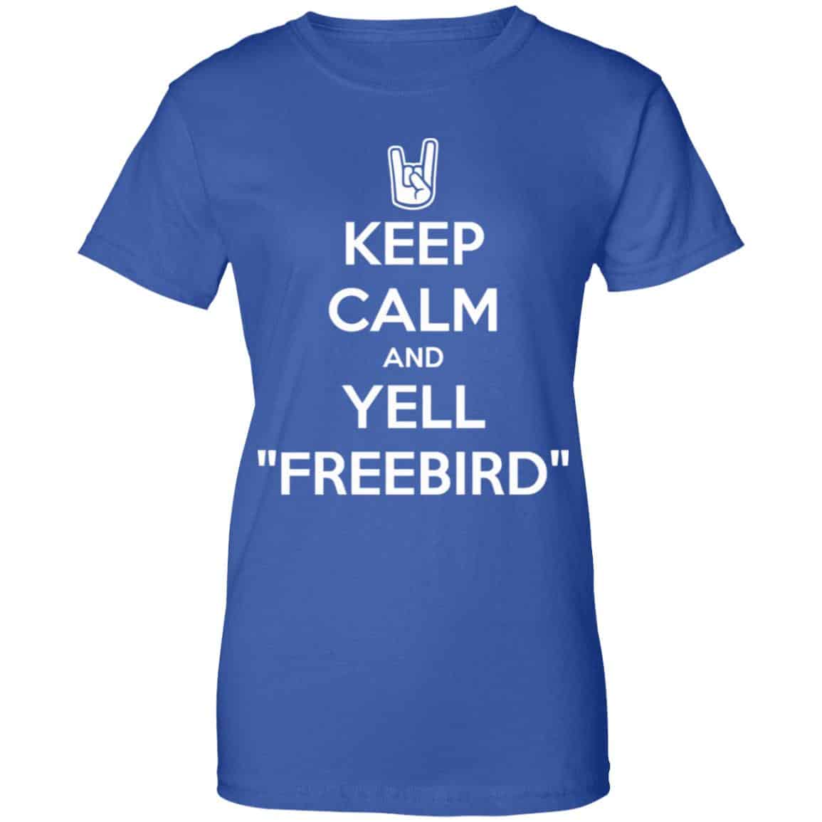 Keep Calm And Yell Freebird Shirt, Hoodie, Tank