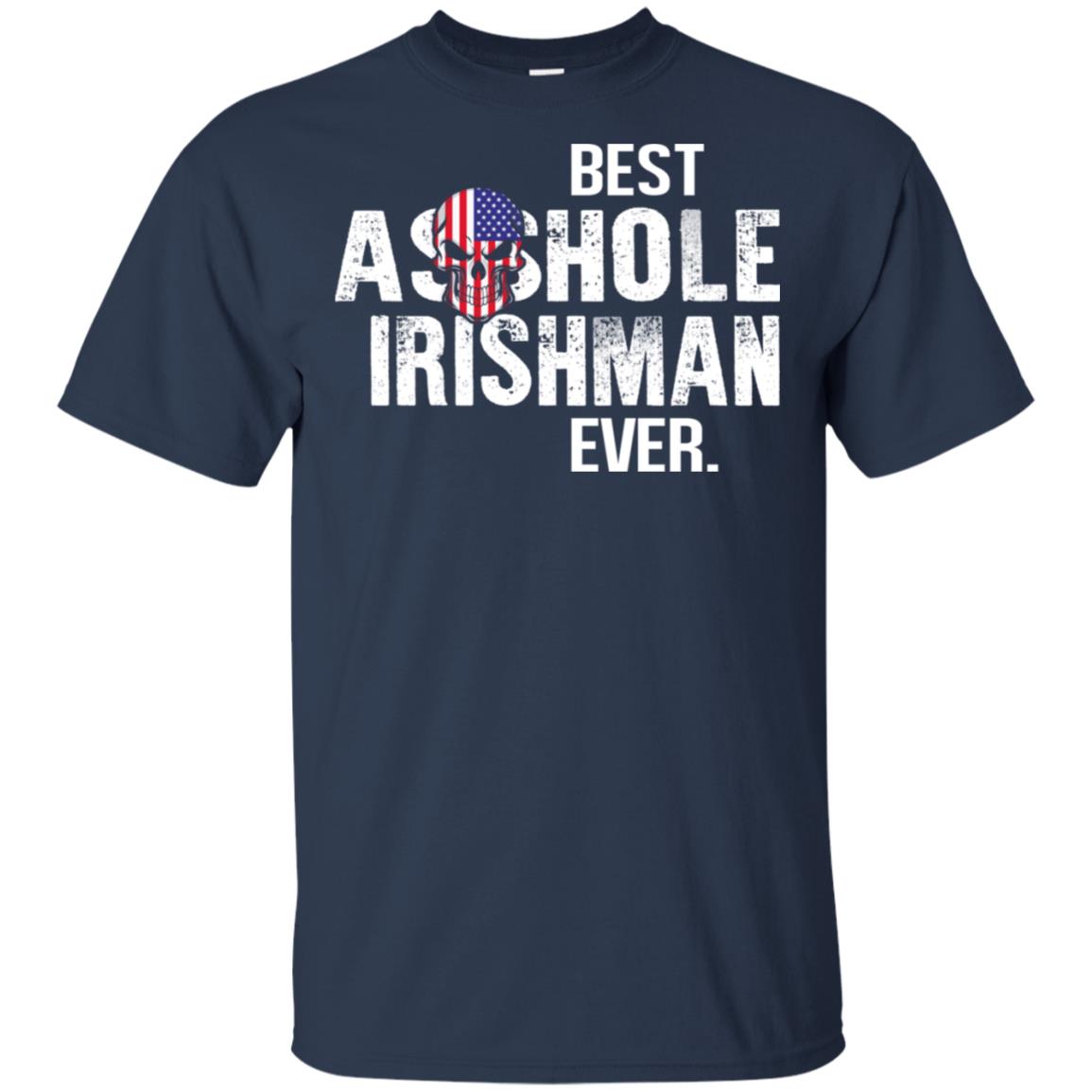 Best Asshole Irishman Ever T-Shirts, Hoodie, Tank