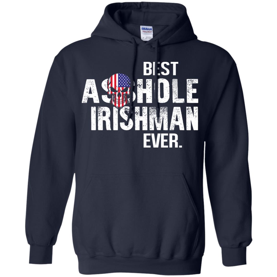Best Asshole Irishman Ever T-Shirts, Hoodie, Tank