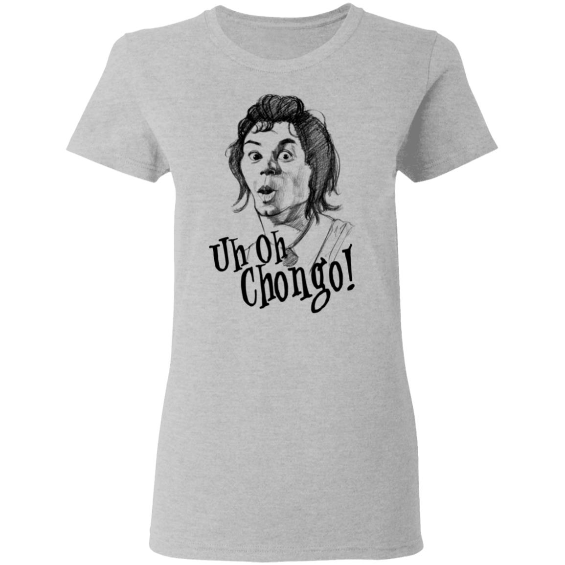 Uh-Oh Chongo Danger Island Shirt, Hoodie, Tank