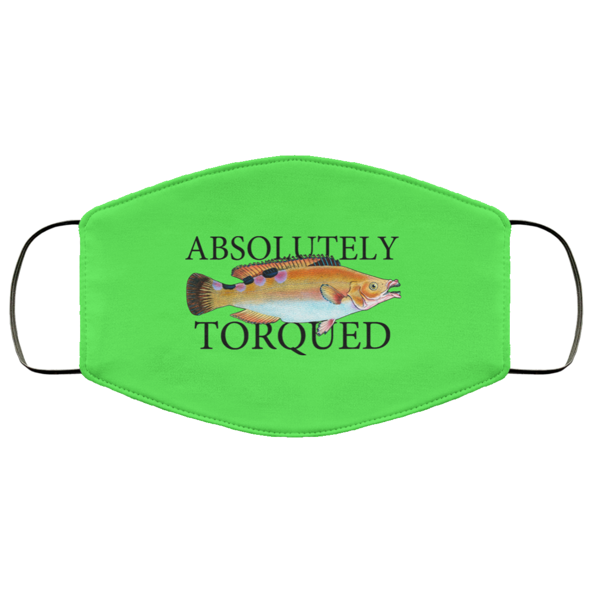 Absolutely Torqued Face Mask