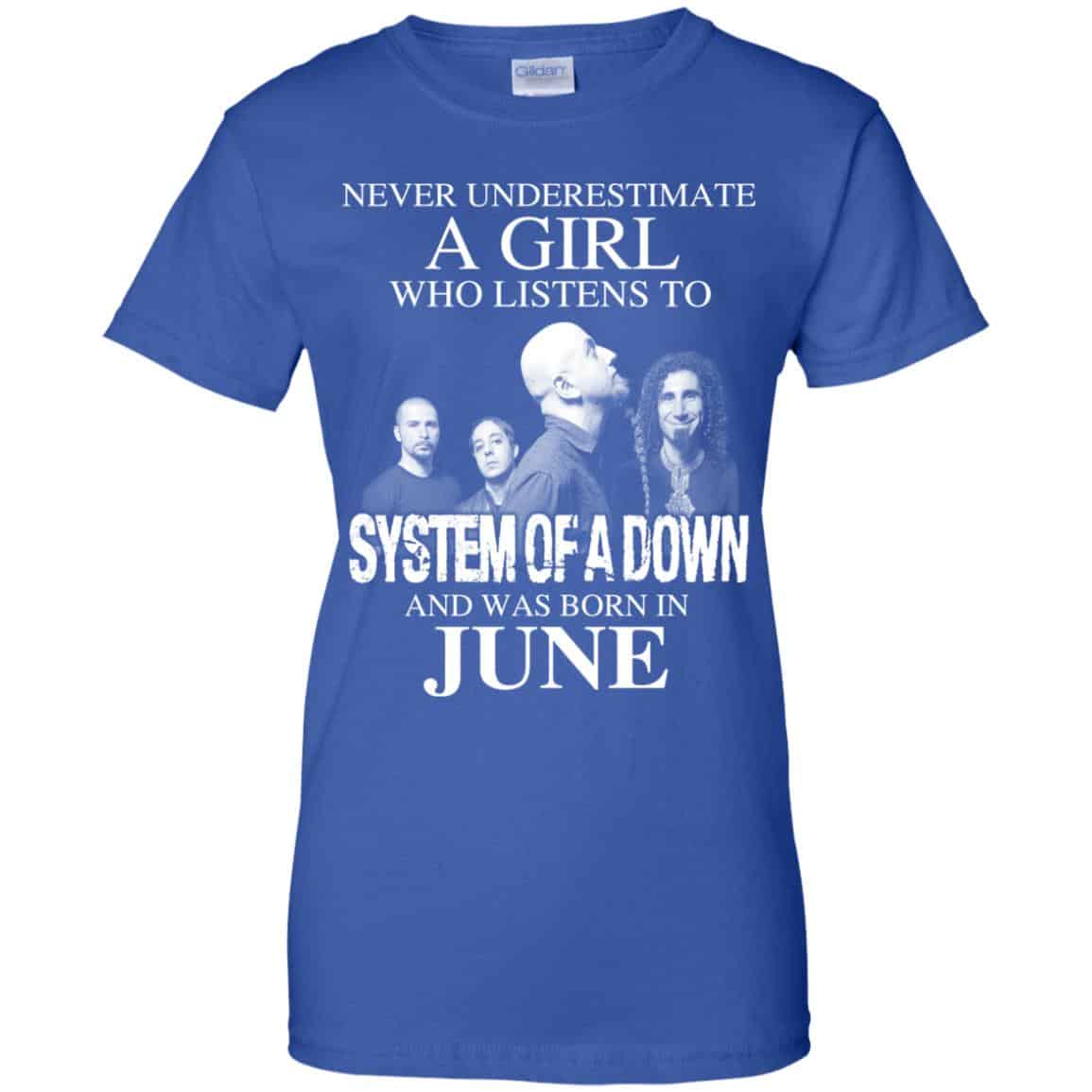 A Girl Who Listens To System Of A Down And Was Born In June T-Shirts, Hoodie, Tank
