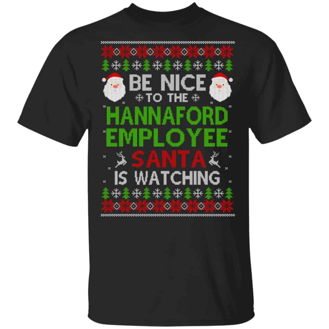 Be Nice To The Hannaford Employee Santa Is Watching Christmas Sweater, Shirt, Hoodie