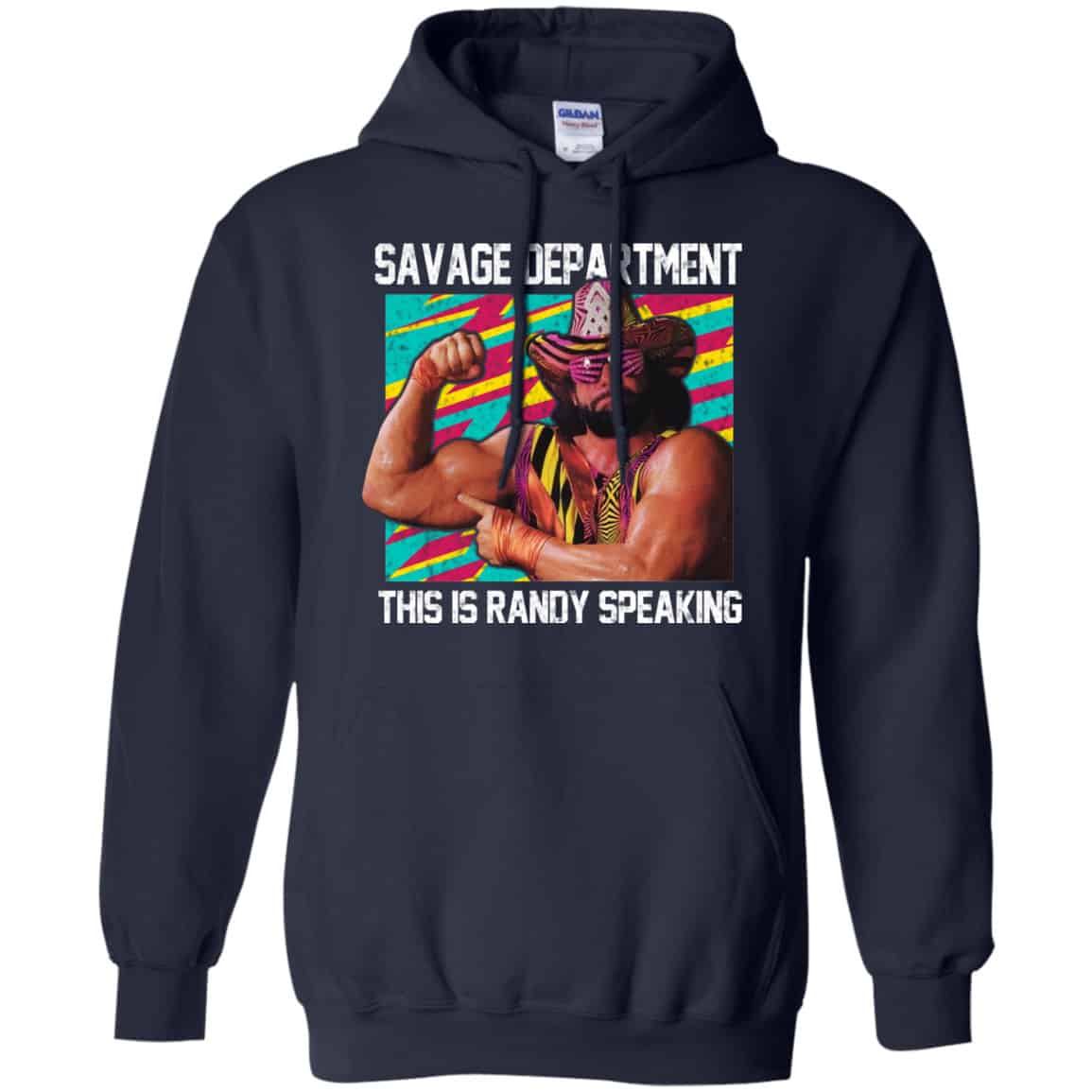 Randy Savage: Savage Department This Is Randy Speaking Shirt, Hoodie, Tank