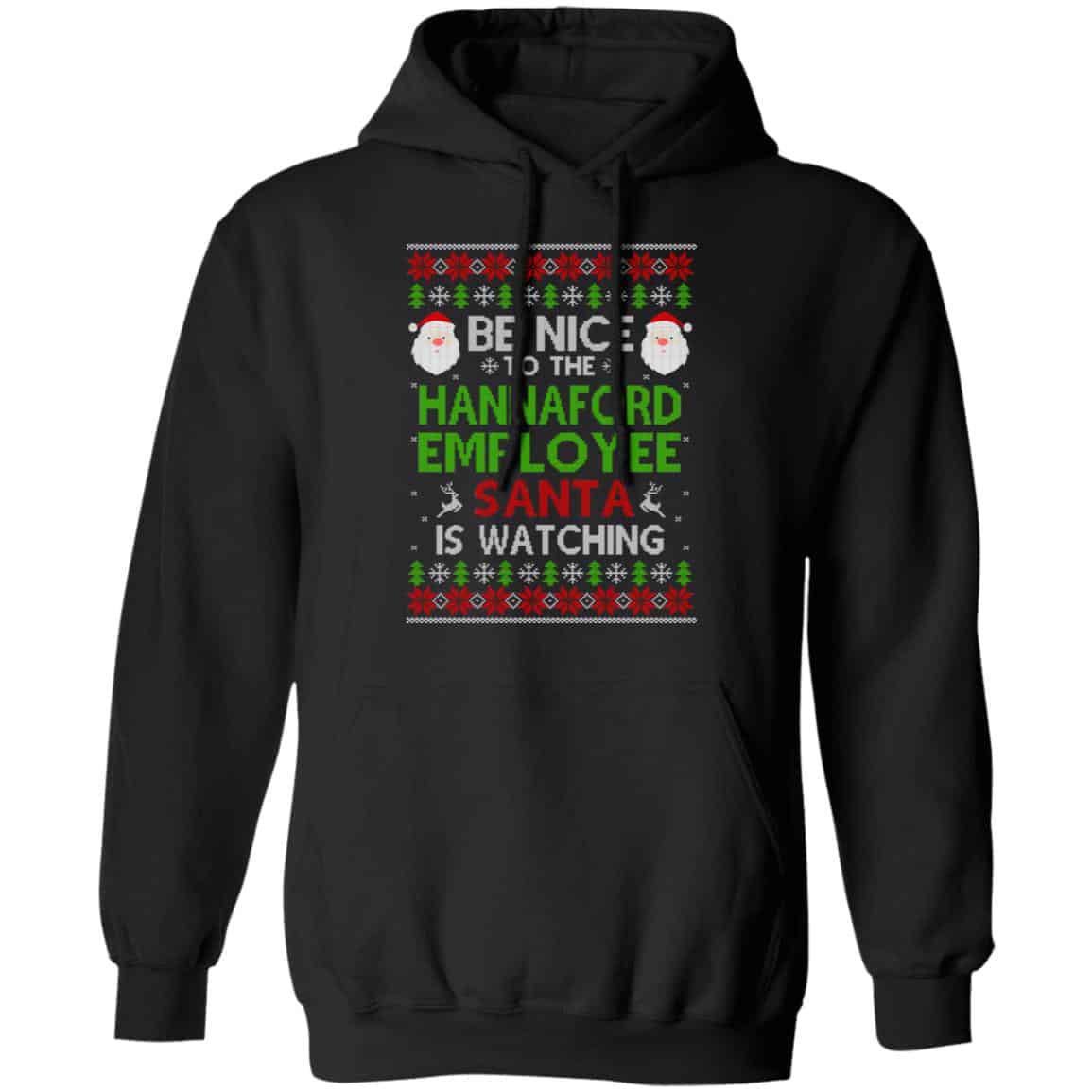 Be Nice To The Hannaford Employee Santa Is Watching Christmas Sweater, Shirt, Hoodie
