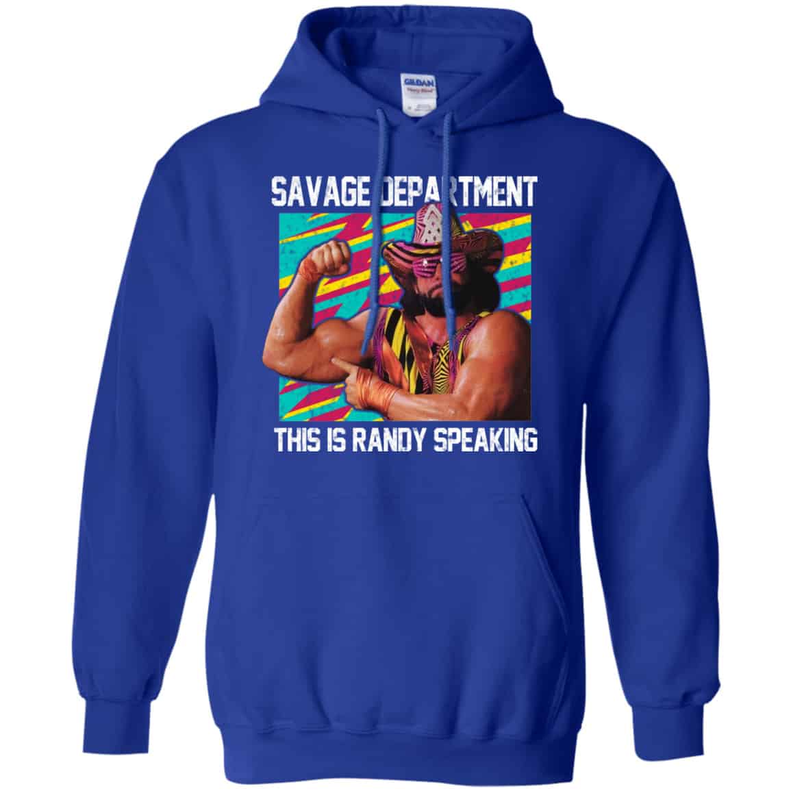 Randy Savage: Savage Department This Is Randy Speaking Shirt, Hoodie, Tank