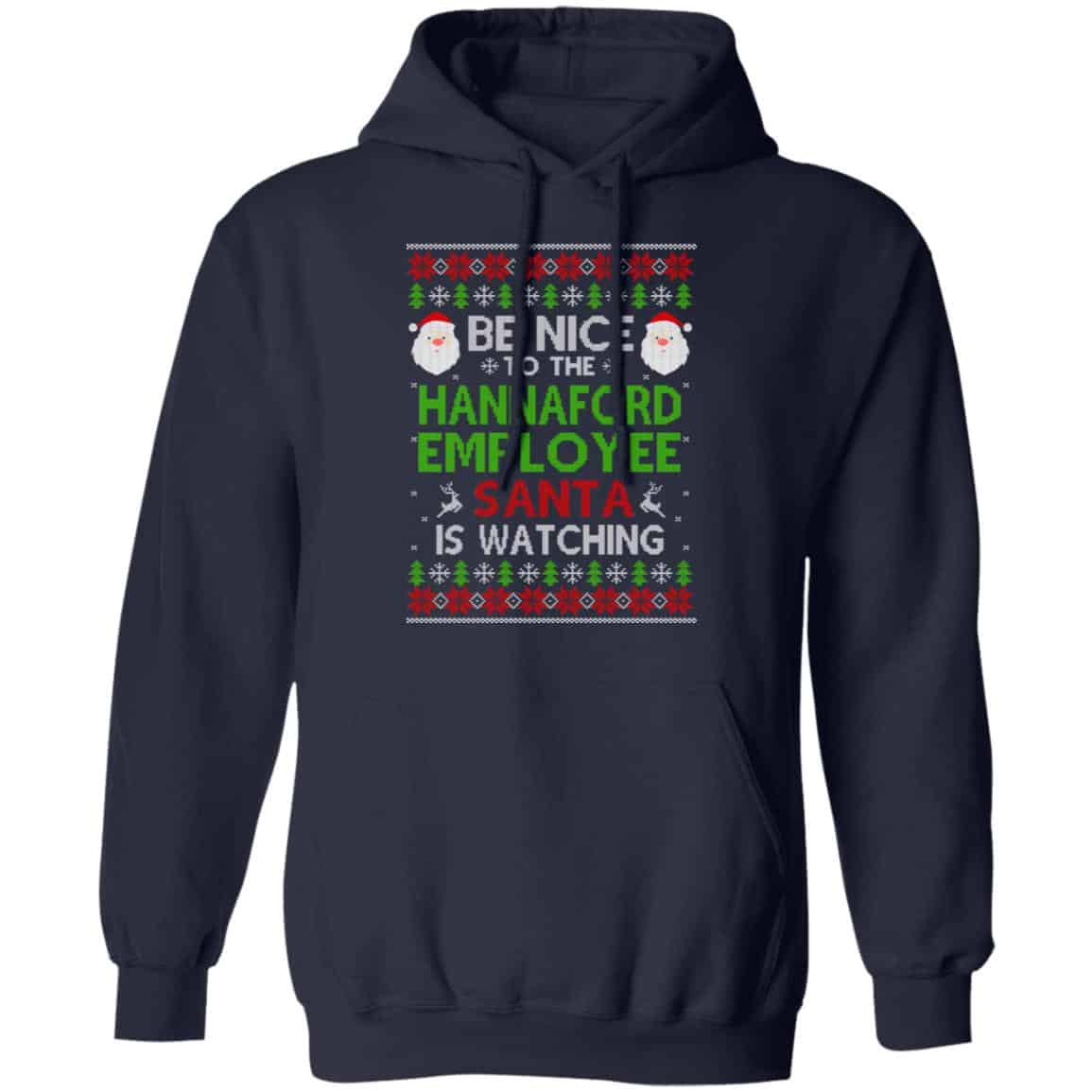 Be Nice To The Hannaford Employee Santa Is Watching Christmas Sweater, Shirt, Hoodie