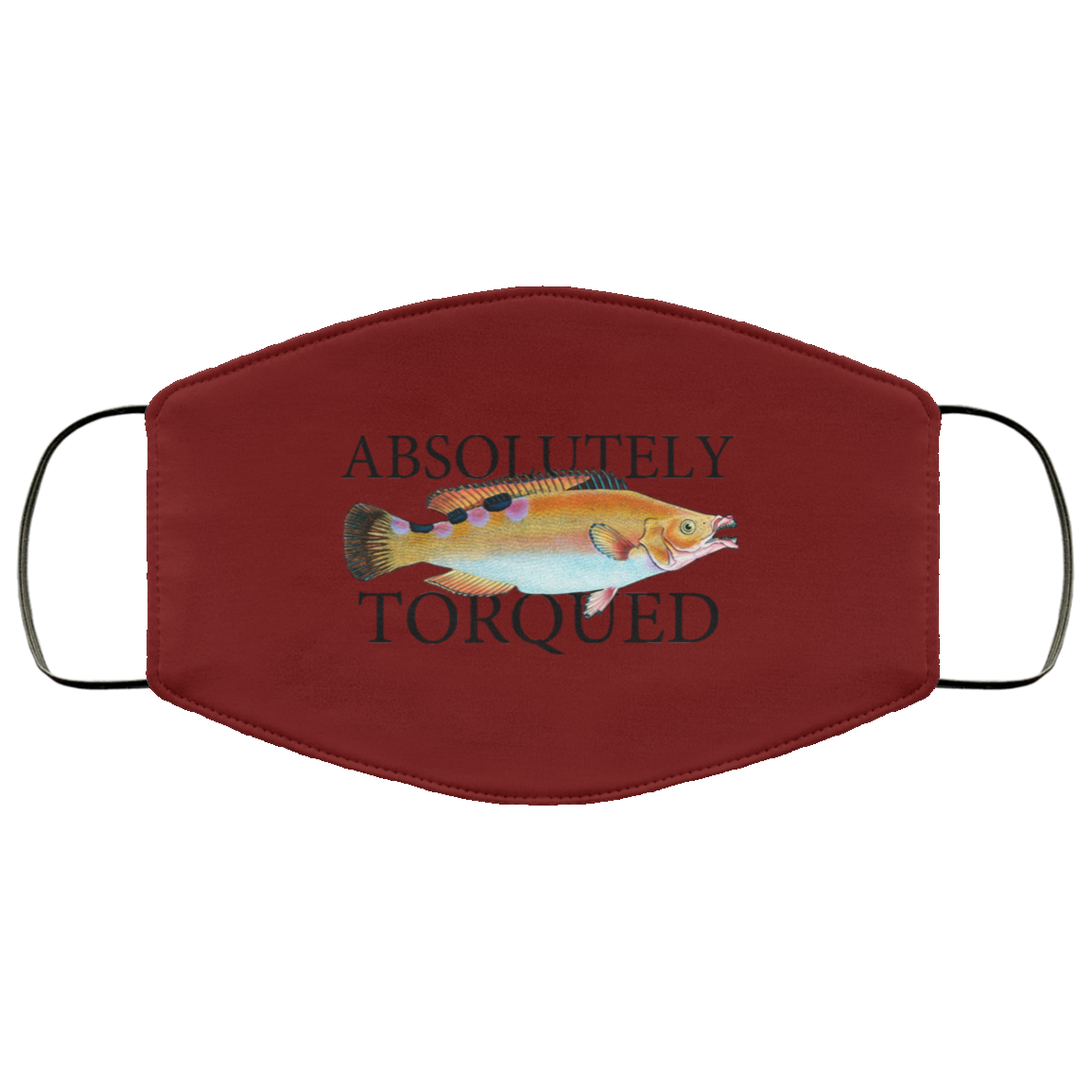 Absolutely Torqued Face Mask