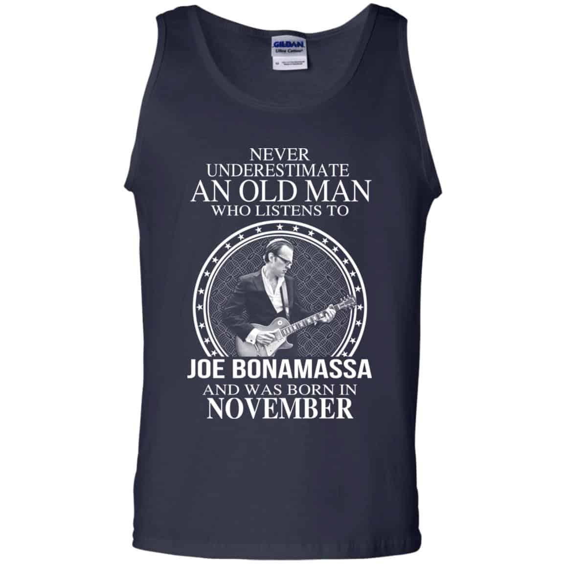 An Old Man Who Listens To Joe Bonamassa And Was Born In November T-Shirts, Hoodie, Tank