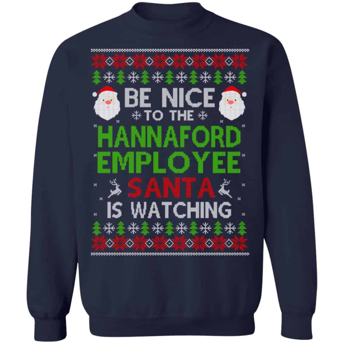 Be Nice To The Hannaford Employee Santa Is Watching Christmas Sweater, Shirt, Hoodie