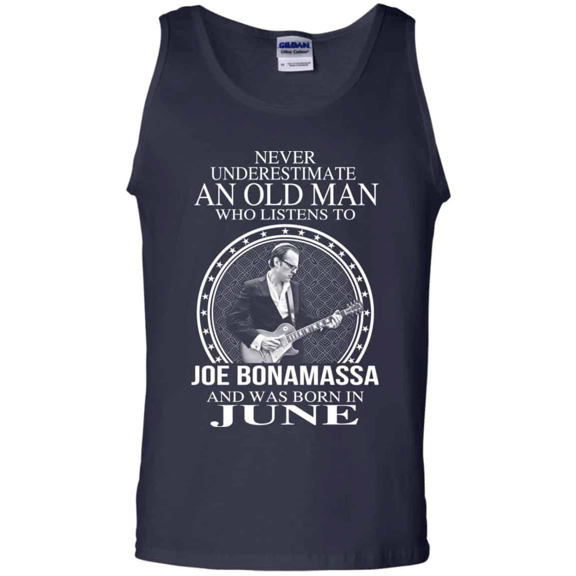 An Old Man Who Listens To Joe Bonamassa And Was Born In June T-Shirts, Hoodie, Tank