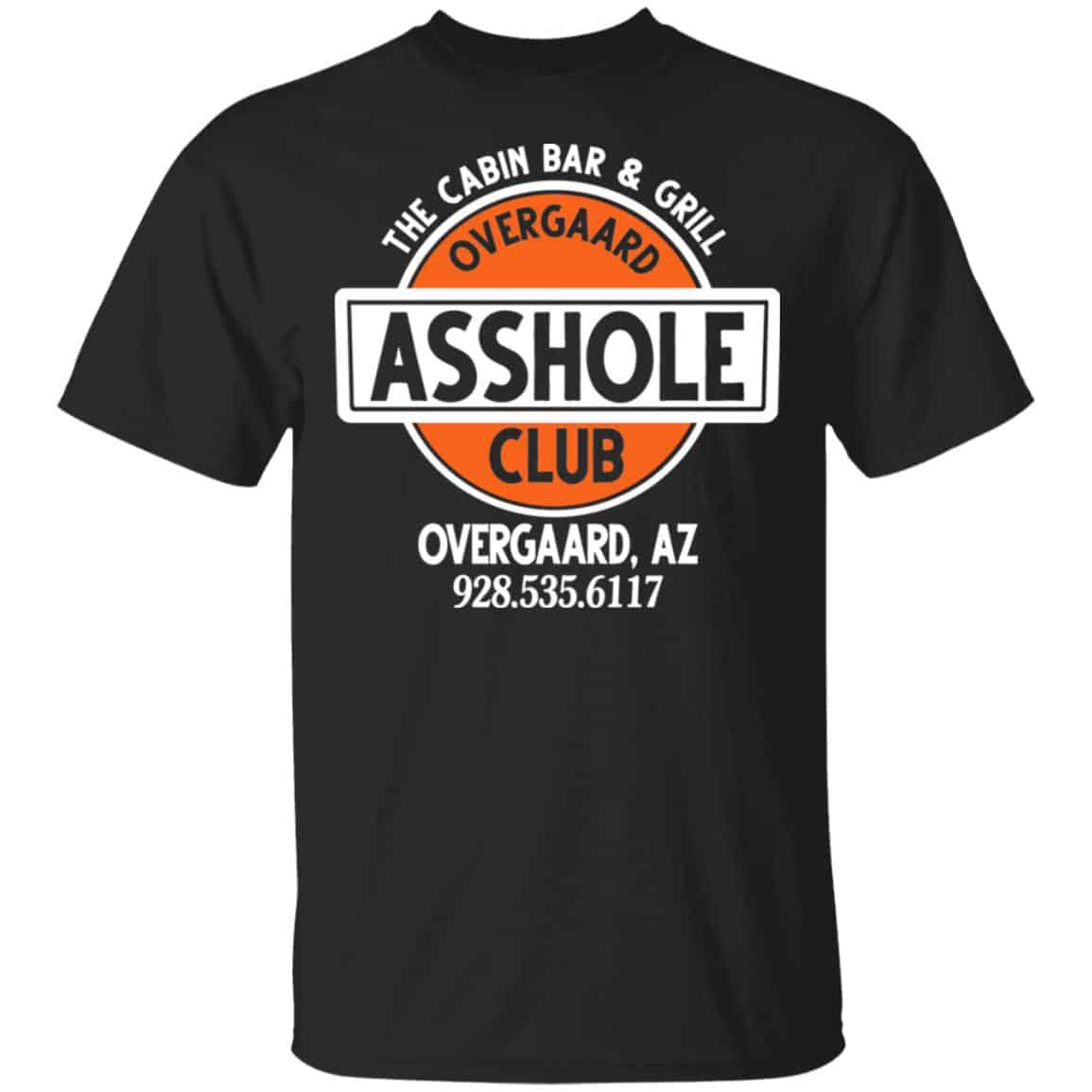 The Cabin Bar & Grill Overgaard Asshole Club Shirt, Hoodie, Tank