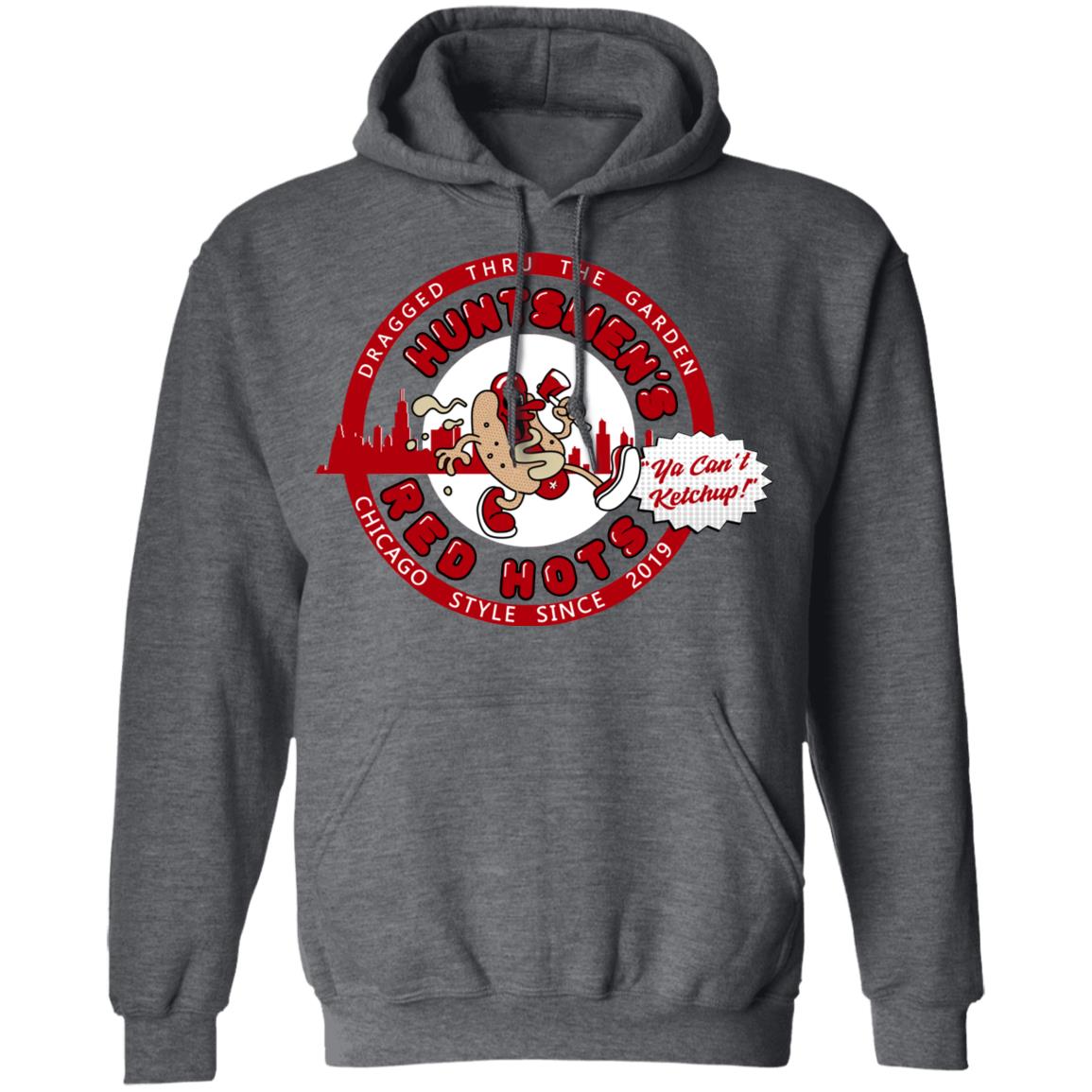 Huntsmen’s Red Hots Ya Can’t Ketchup Chicago Style 2019 Shirt, Hoodie, Tank