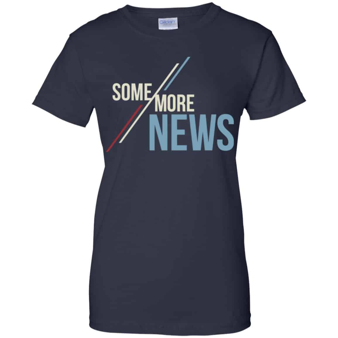 Some More News Shirt, Hoodie, Tank