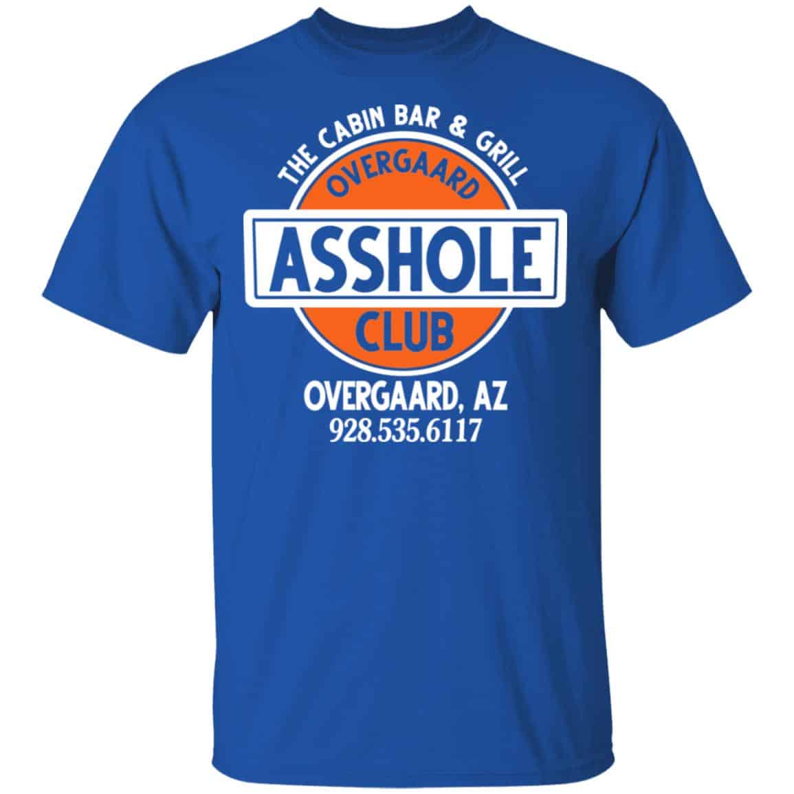 The Cabin Bar & Grill Overgaard Asshole Club Shirt, Hoodie, Tank