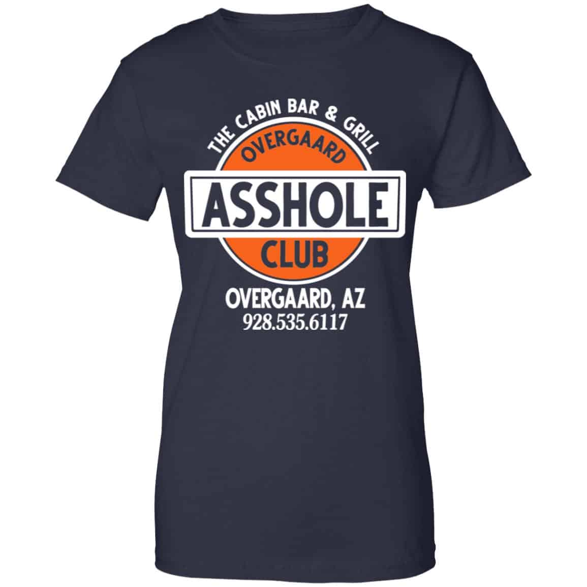 The Cabin Bar & Grill Overgaard Asshole Club Shirt, Hoodie, Tank