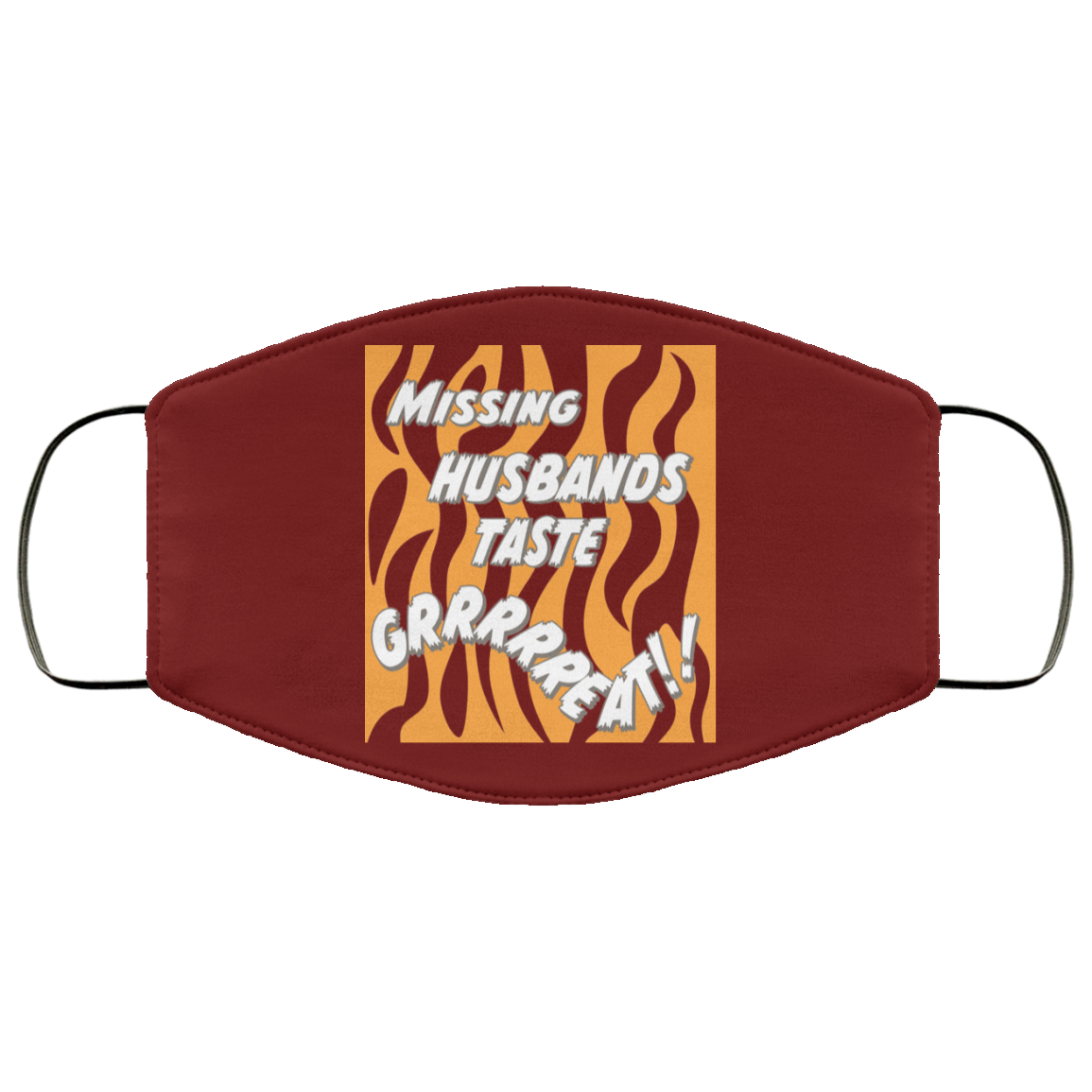 Toni The Maneater Missing Husbands Taste Face Mask