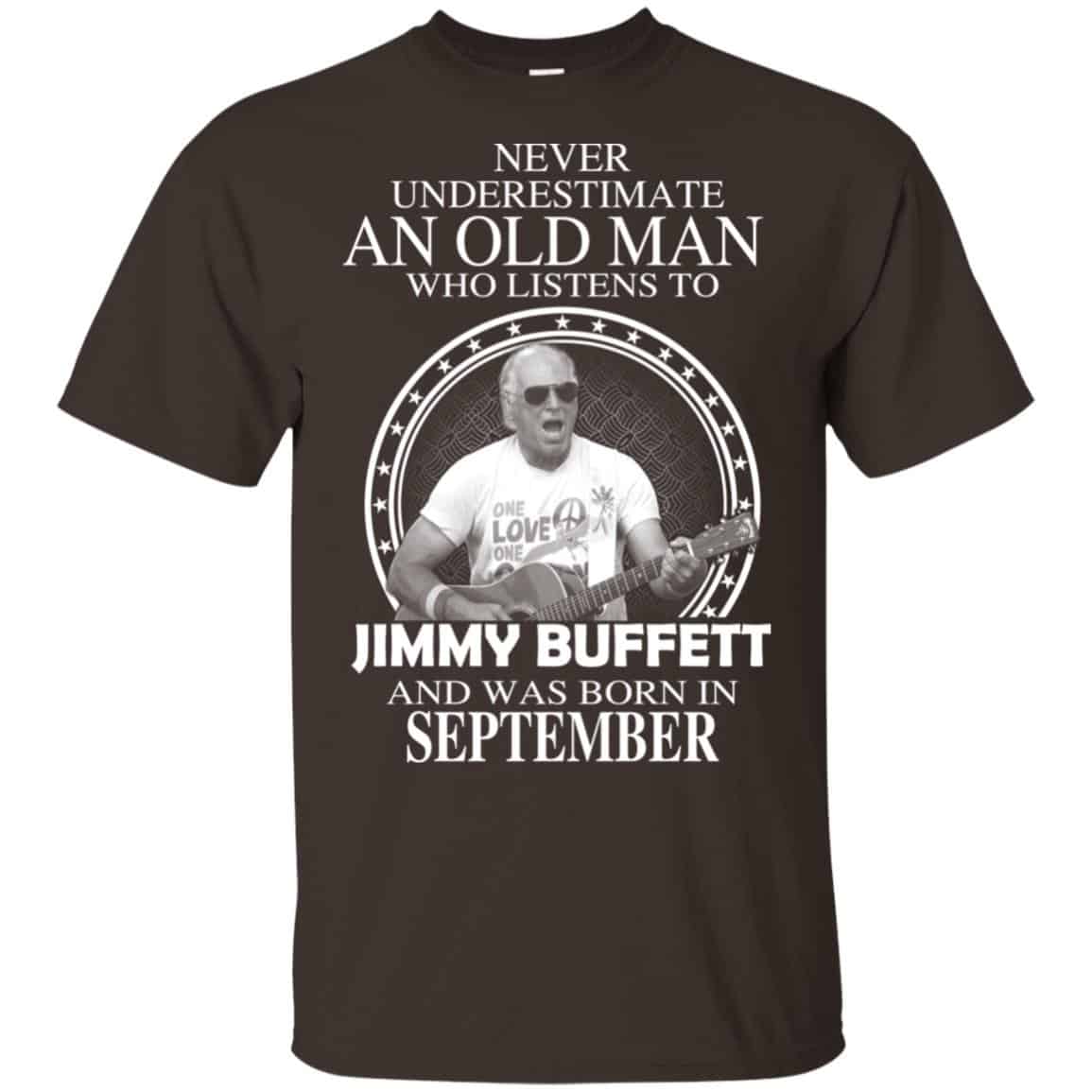 An Old Man Who Listens To Jimmy Buffett And Was Born In September T-Shirts, Hoodie, Tank