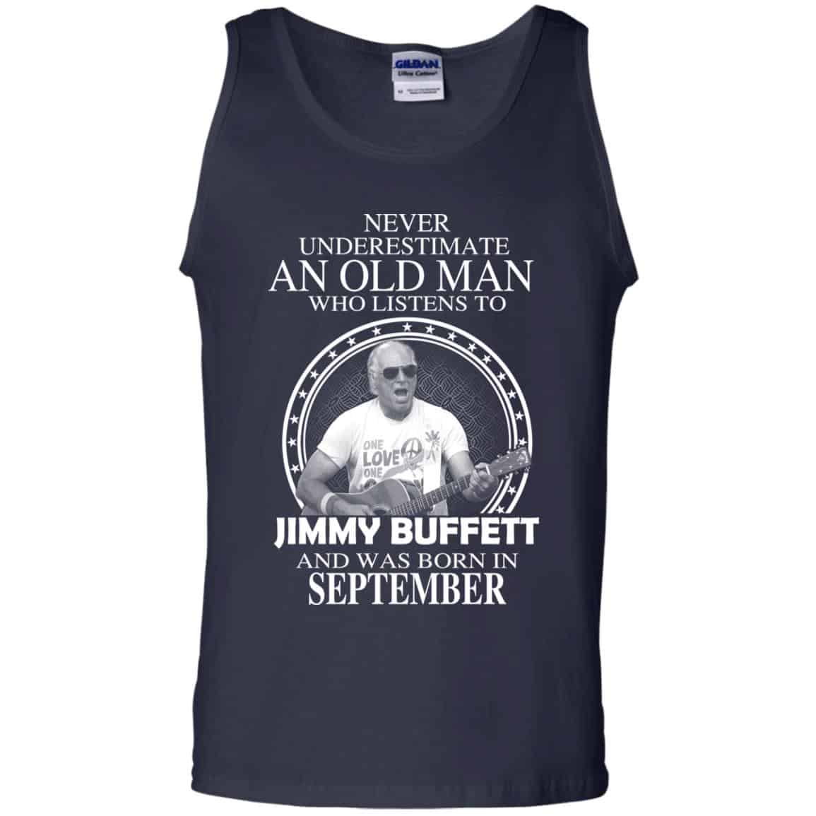An Old Man Who Listens To Jimmy Buffett And Was Born In September T-Shirts, Hoodie, Tank