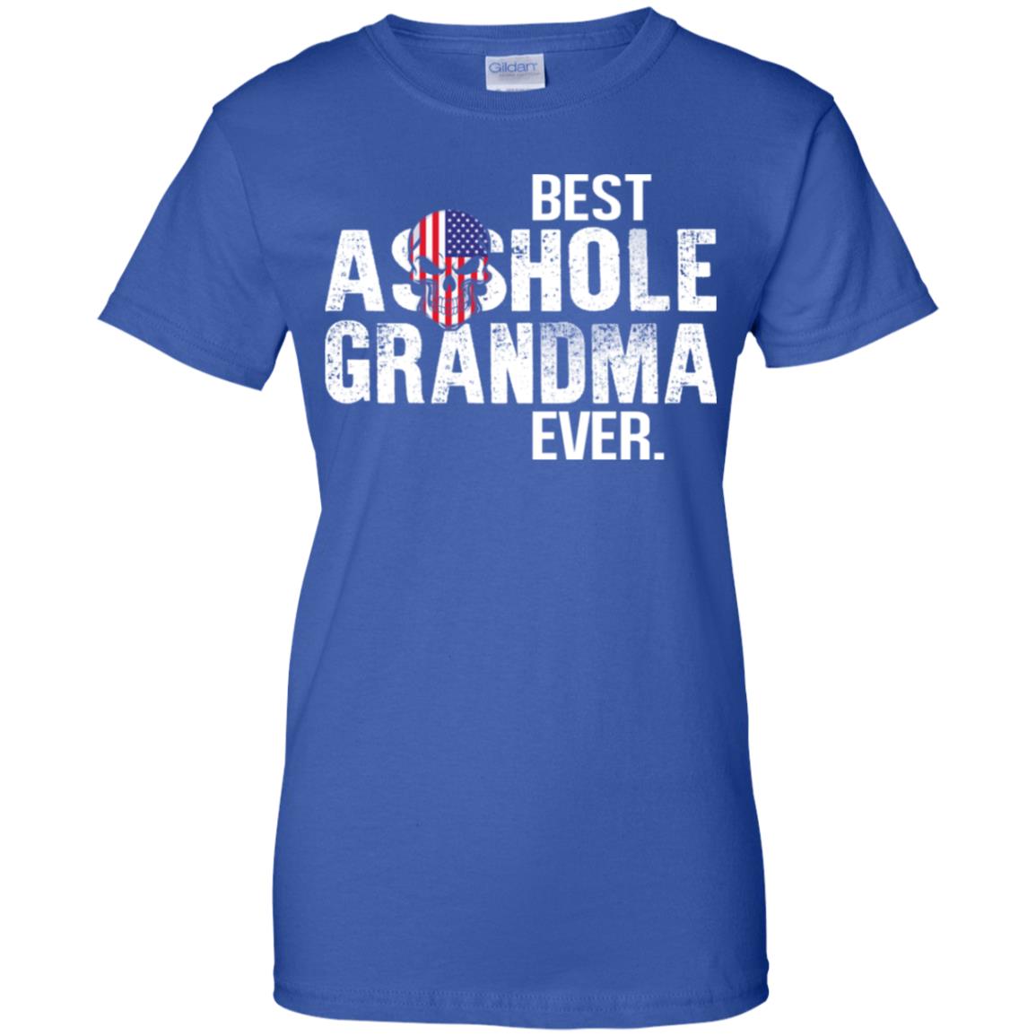Best Asshole Grandma Ever T-Shirts, Hoodie, Tank