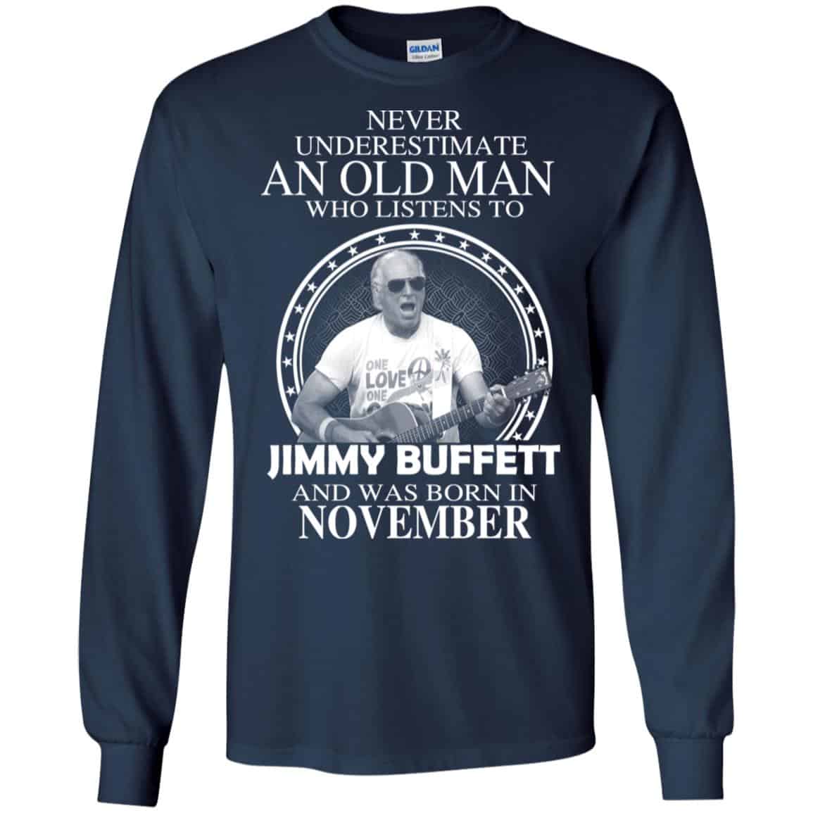 An Old Man Who Listens To Jimmy Buffett And Was Born In November T-Shirts, Hoodie, Tank