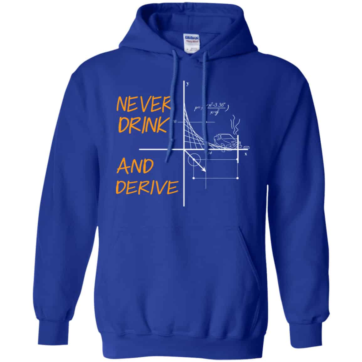 Never Drink And Derive Math Shirt, Hoodie, Tank